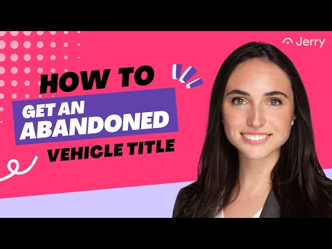 How to Get an Abandoned Vehicle Title